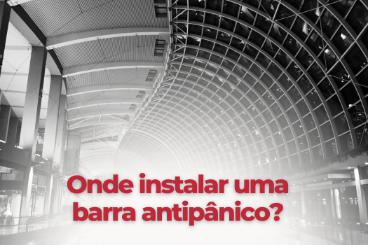 Onde instalar uma barra antipânico?