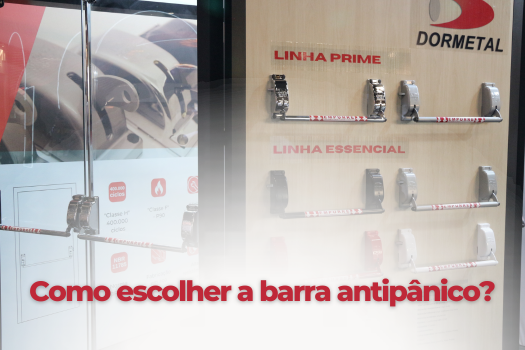 Como escolher a barra antipânico?
