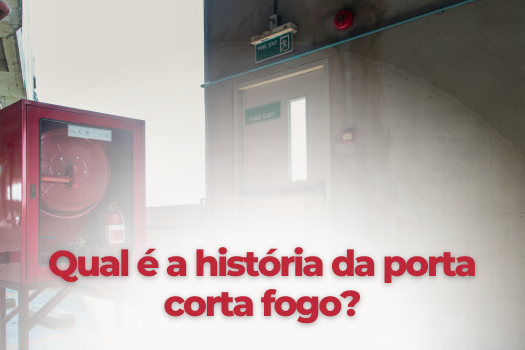 Qual é a história da porta corta fogo?